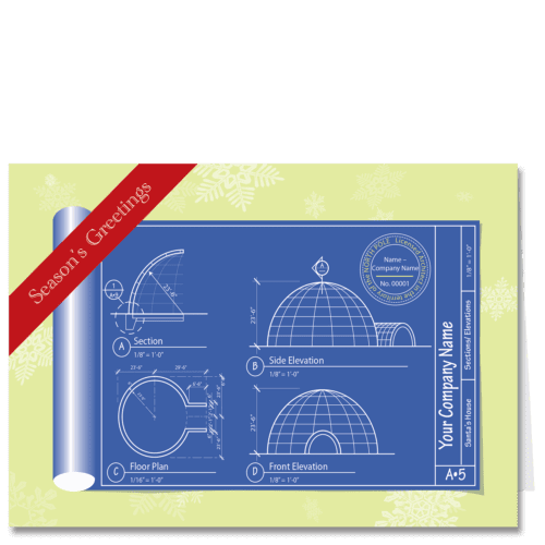 These architectural holiday cards display a set of igloo blueprints with your company name on the title block. A red banner displays your choice of Season's Greeting or Happy Holidays.